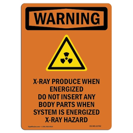 Signmission OSHA WARNING Sign, X-Ray Produce When W/ Symbol, 18in X 12in Rigid Plastic, 12" W, 18" H, Portrait OS-WS-P-1218-V-13742